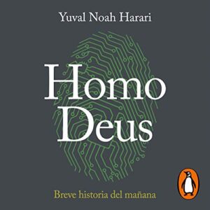 Audiolibro Homo Deus: Breve historia del mañana