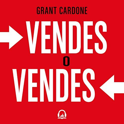 Audiolibro Vendes o vendes. Cómo salirte con la tuya en los negocios y en la vida
