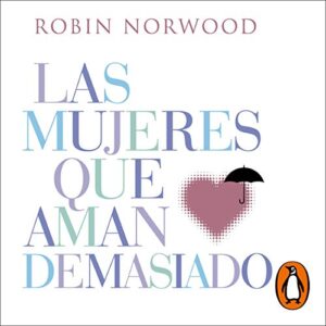 Audiolibro Las mujeres que aman demasiado